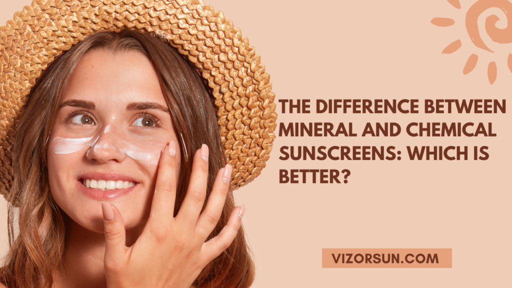 The difference between Mineral and Chemical Sunscreens: which is better